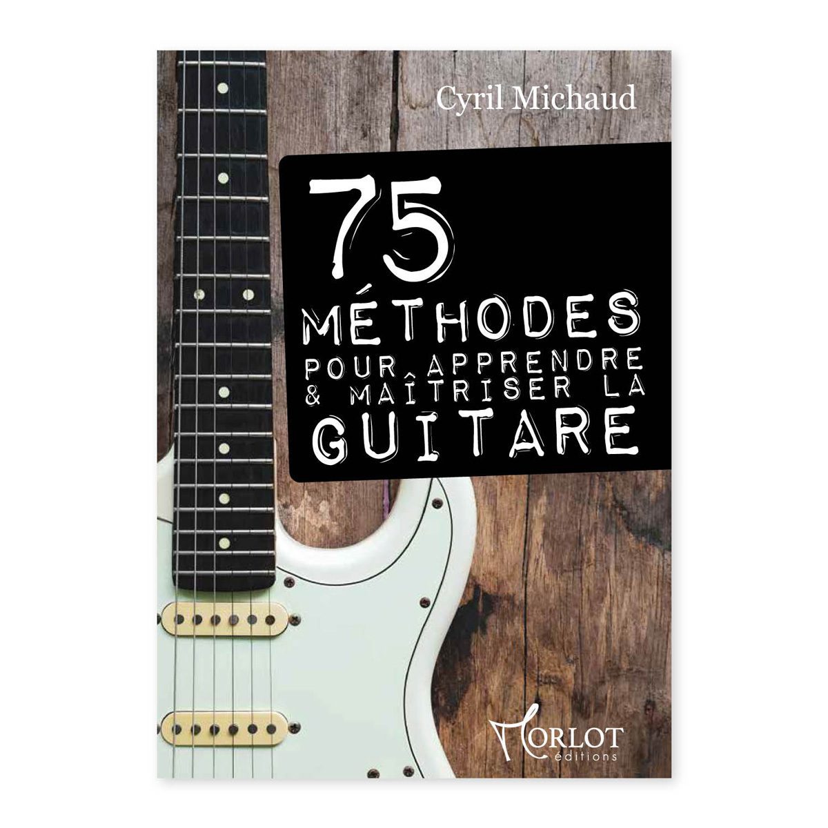 La guitare pour les seniors - Niveau intermédiaire (GUITARE, Méthodes, Pour  les débutants, Stéphane Laisnet).